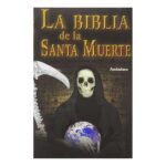 La Biblia De La Santa Muerte