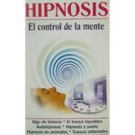 Libro Hipnosis El Control De La Mente Aprender A Hipnotizar