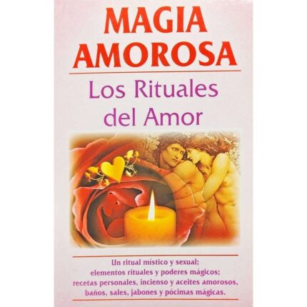 Libro Magia Amorosa Los Rituales Del Amor Mistico Y Sensual