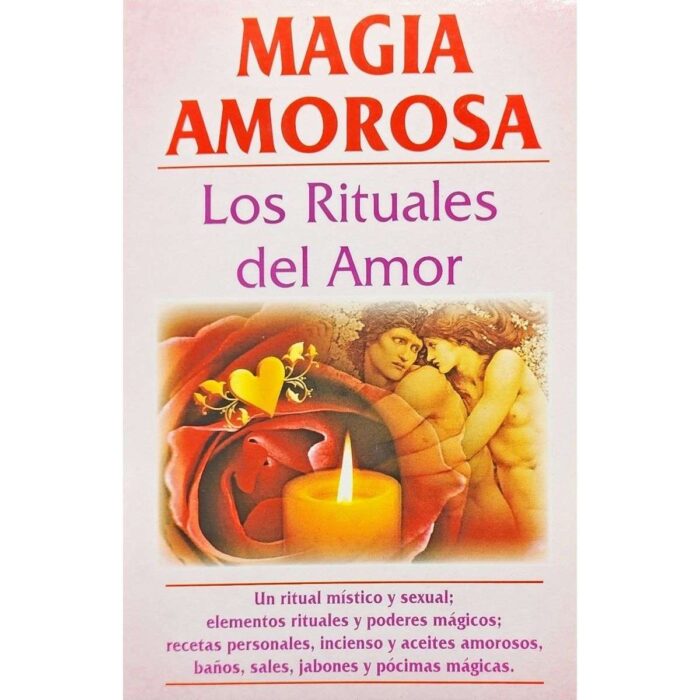 Libro Magia Amorosa Los Rituales Del Amor Mistico Y Sensual