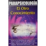 Parapsicología El Otro Conocimiento Estudio Mente Fantasmas