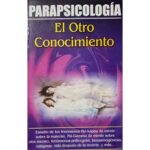 Parapsicología El Otro Conocimiento Estudio Mente Fantasmas