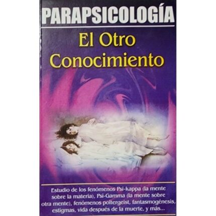 Parapsicología El Otro Conocimiento Estudio Mente Fantasmas