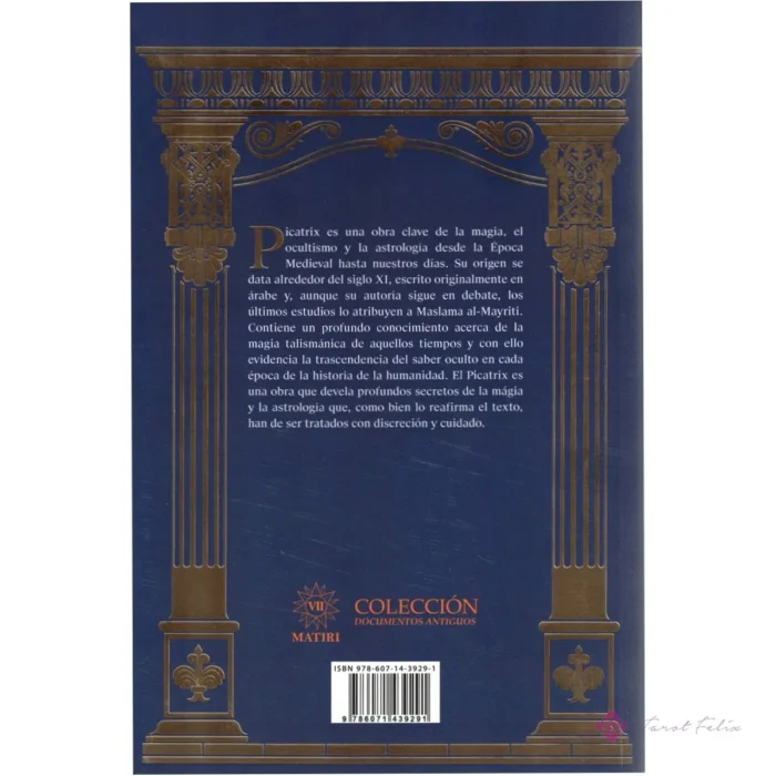 Picatrix: El Grimoire Antiguo de Magia Astrológica y Ciencias Ocultas