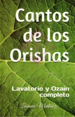 Libro cantos de los orishas lavatorio y Ozain ritual
