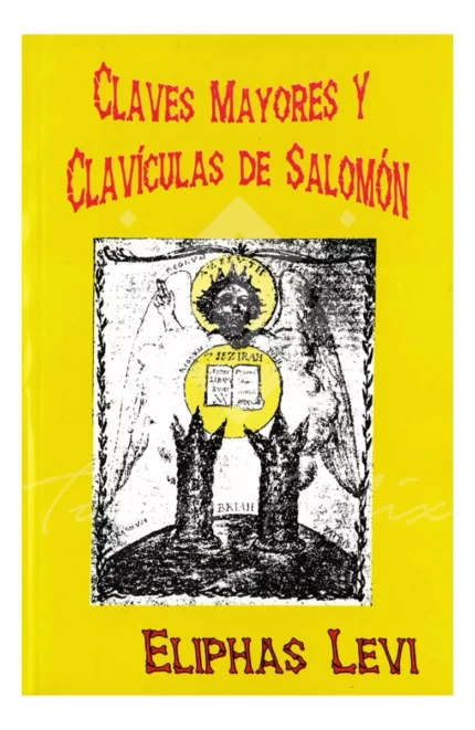 Claves Mayores Y Clavículas De Salomón Magia Blanca