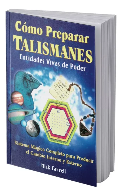 Cómo Preparar Talismanes: Entidades Vivas de Poder de Nick Farrell