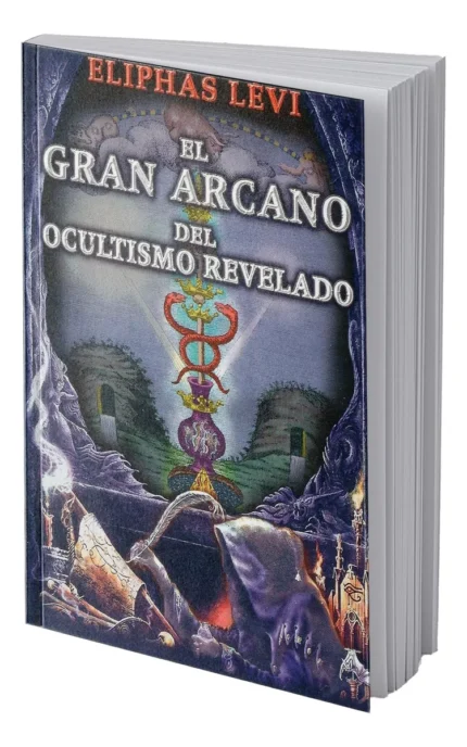 El Gran Arcano del Ocultismo Revelado de Eliphas Levi