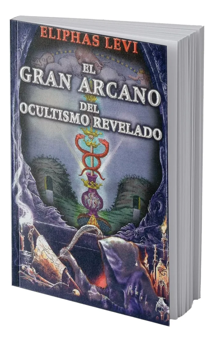 El Gran Arcano Del Ocultismo Eliphas Levi
