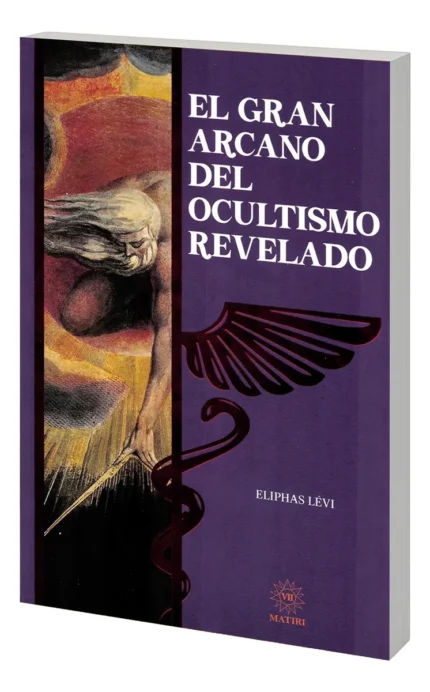 El Gran Arcano Del Ocultismo - Eliphas Levi