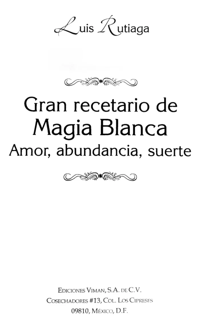 Gran Recetario De Magia Blanca Amor Abundancia Y Suerte 1