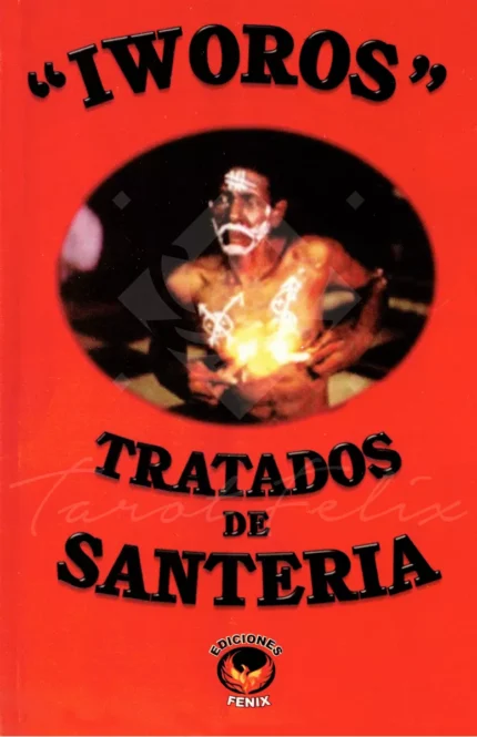 Iworos: Tratados De Santería - Ed. Fénix, 1a Ed.