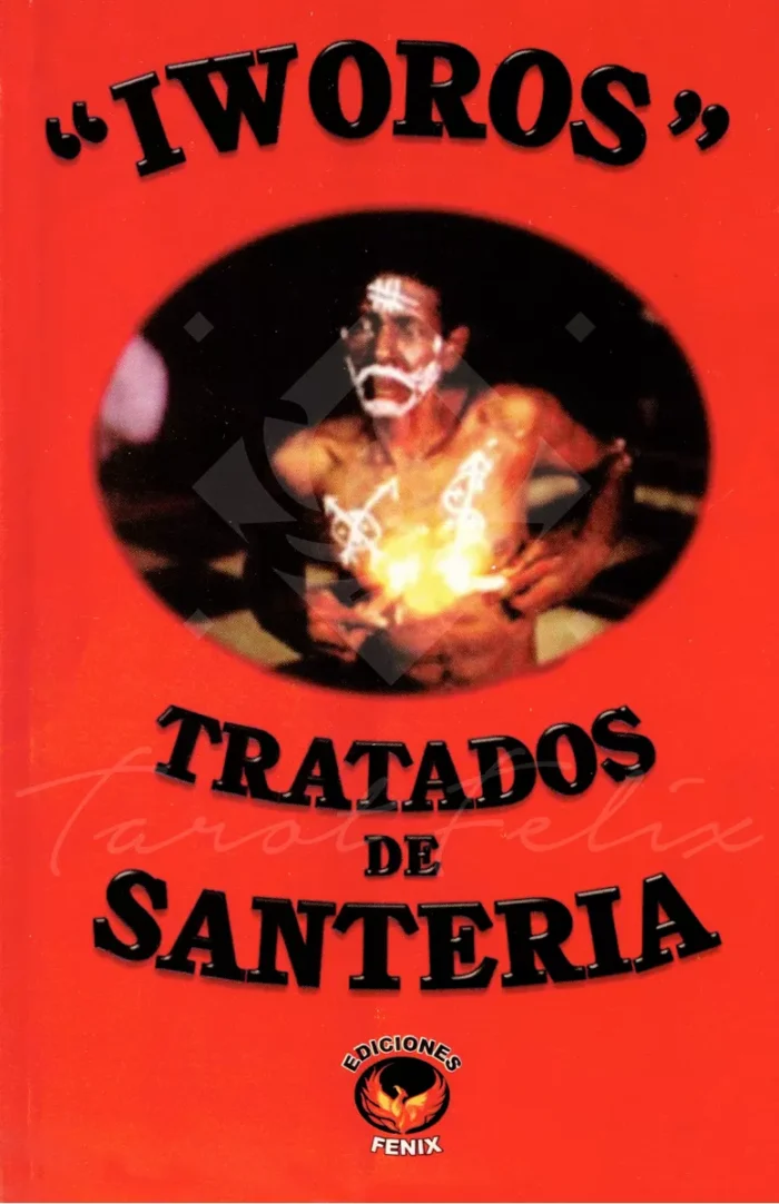 Iworos Tratados De Santeria Ed. Fenix 1a Ed
