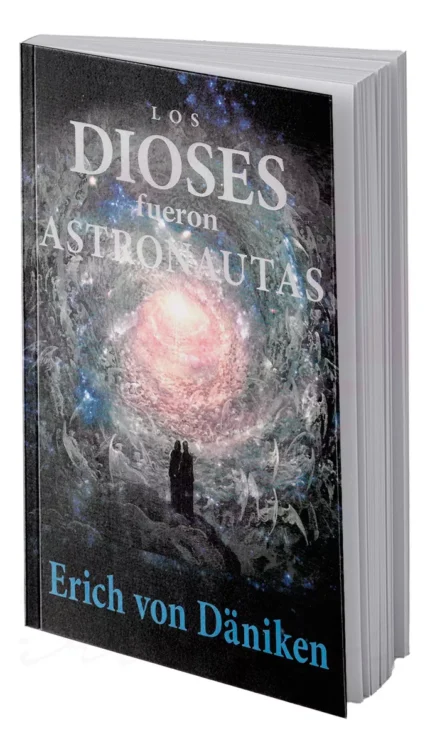 Libro Los Dioses Fueron Astronautas Misterio Ancestral