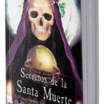 secretos santa muerte rituales oraciones guía espiritual