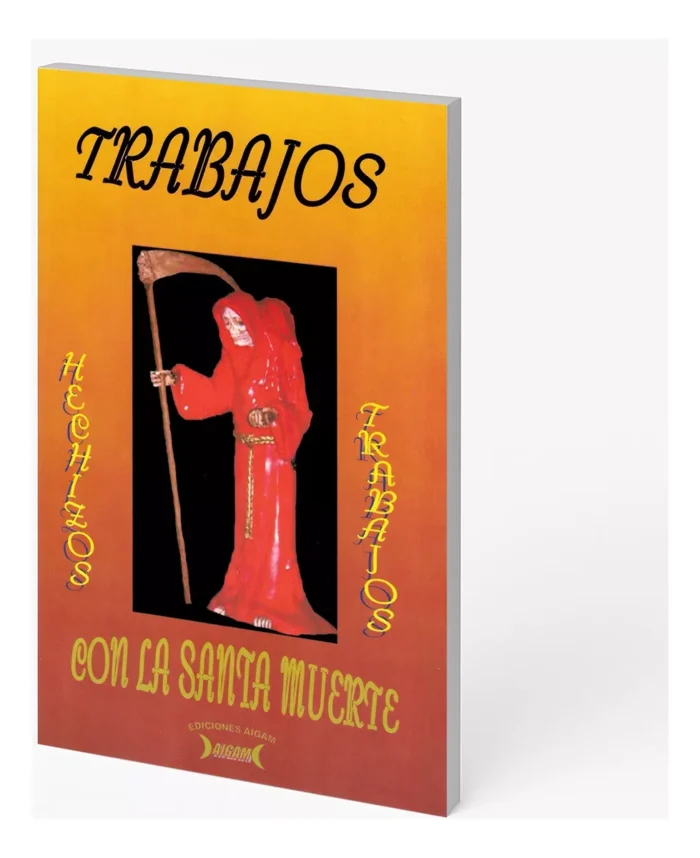 Libro Trabajos Con La Santa Muerte Rituales Y Peticiones