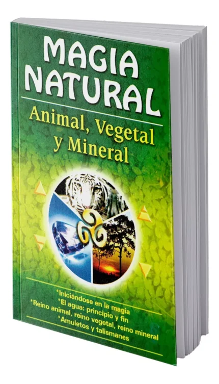 Magia Natural: Animal, Vegetal y Mineral