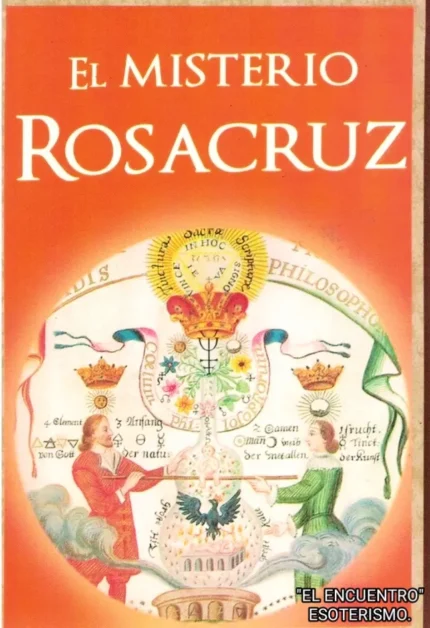 Misterio Rosacruz, El/ Filosofía Religiosa.
