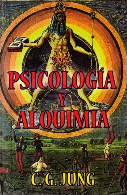 Psicología Y Alquimia De Carl Jung Un Viaje Del Inconsciente
