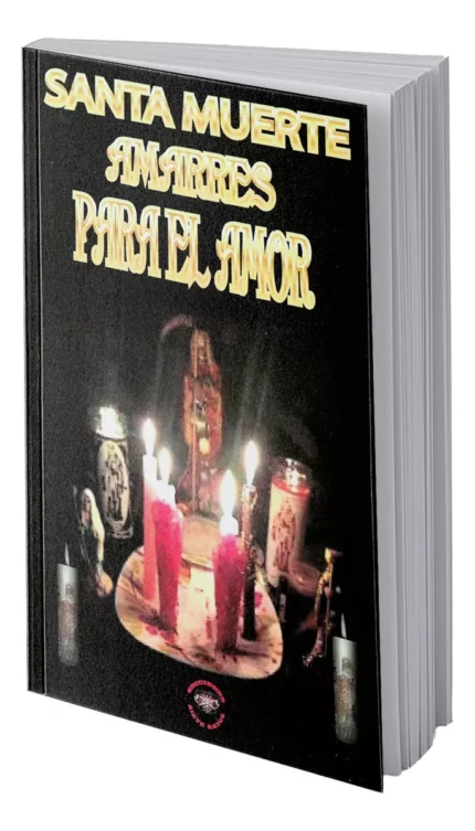 Libro Santa Muerte Amarres De Amor Y Rituales Esotéricos
