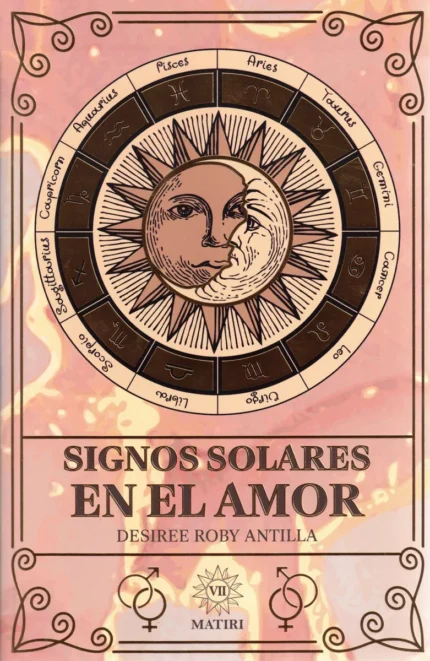 Signos Solares En El Amor De Desiree Roby Antilla 308 Pag