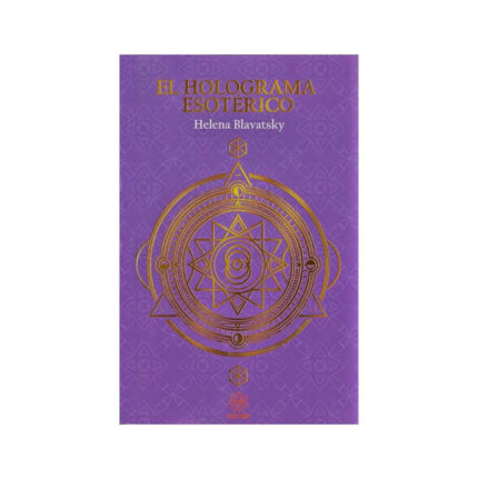 El Holograma Esotérico Madame Blavatsky Helena Ocultismo