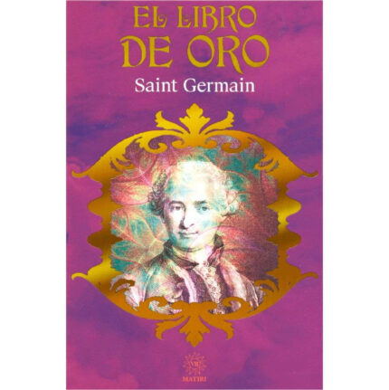 Libro De Oro Saint Germain - Metafísica Y Sabiduría Espiritu