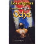 Santeria Cubana Orígenes Y Bases De La Regla De Ocha Osha