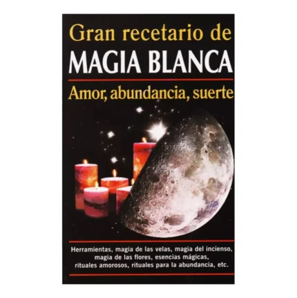 Gran Recetario de Magia Blanca
