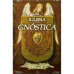 La Iglesia Gnóstica Historia y Ritual