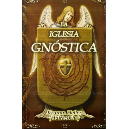 La Iglesia Gnóstica Historia y Ritual