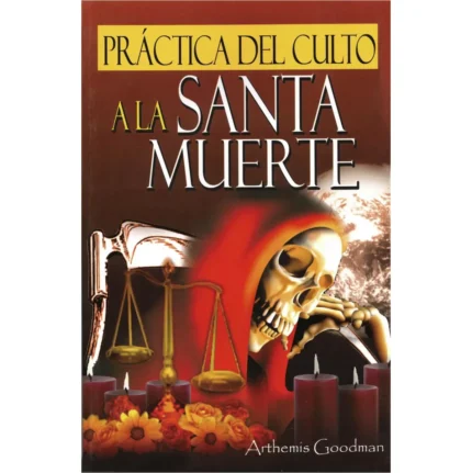 Libro Santa Muerte Prácticas Del Culto A La Santa Muerte