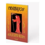 Trabajos y Rituales con la Santa Muerte