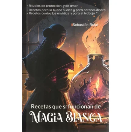 Recetas Que Sí Funcionan De Magia Blanca Y Magia Negra