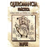 Quiromancia Práctica | Cómo leer la mano | Papus | Berbera