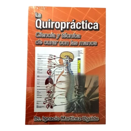 La Quiropráctica | Dr. Martínez Ugalde | Curar con las Manos