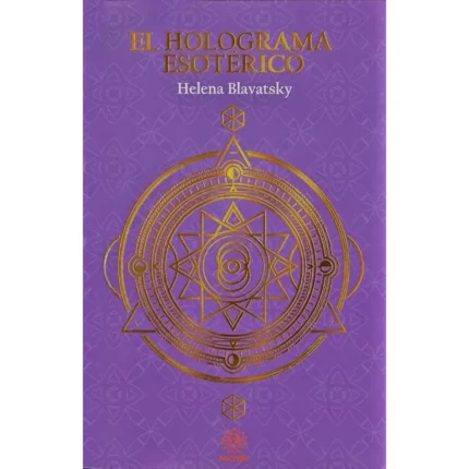 El Holograma Esotérico | Editorial EMU | Helena Blavatsky