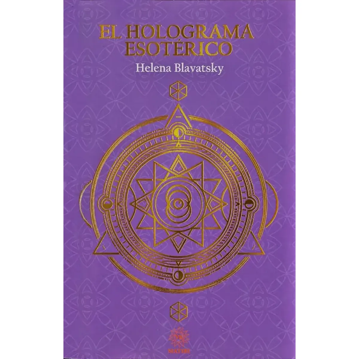 El Holograma Esotérico | Editorial EMU | Helena Blavatsky El Holograma Esotérico | Editorial EMU | Helena Blavatsky