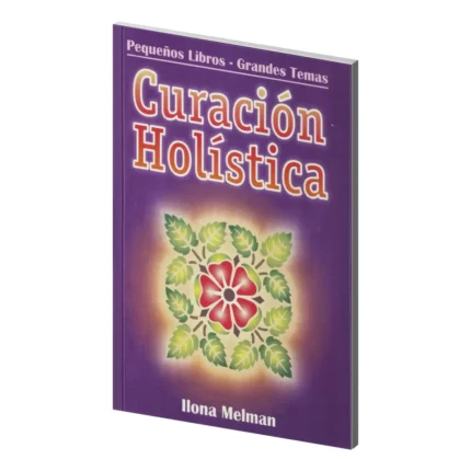 Curación Holística | Sabiduría Natural para la Salud Integral | Editorial Tomo