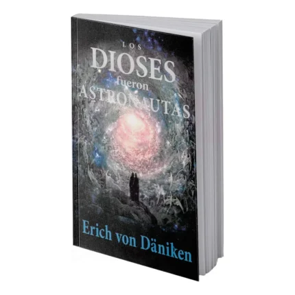 Los Dioses fueron Astronautas | Sabiduría y Enigmas del Pasado | Editorial EMU