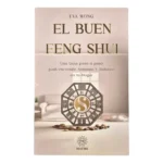 El Buen Feng Shui | Eva Wong | Armonía en Tu Hogar | Editorial EMU