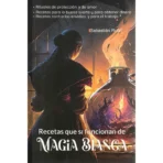 Recetas de Magia Blanca y Magia Negra | Editorial EMU | Rituales
