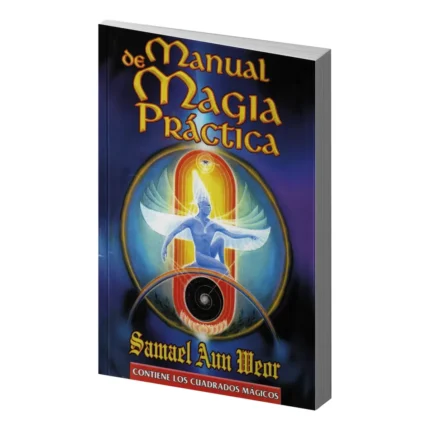 Manual de Magia Práctica | Samael Aun Weor | Gnosis y Teúrgia