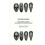 Mitología Africana | Sabiduría Ancestral y Tradición Oral | Editorial EMU - Image 2
