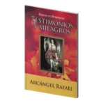 Arcángel Rafael | Testimonios y Milagros de Sanación | Editorial EMU