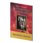 Arcángel Rafael | Testimonios y Milagros de Sanación | Editorial EMU