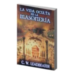 La Vida Oculta en la Masonería | C. W. Leadbeater | Berbera