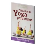 Yoga para Niños | Didáctica y la Aventura de Enseñar | Editorial EMU