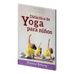 Yoga para Niños | Didáctica y la Aventura de Enseñar | Editorial EMU