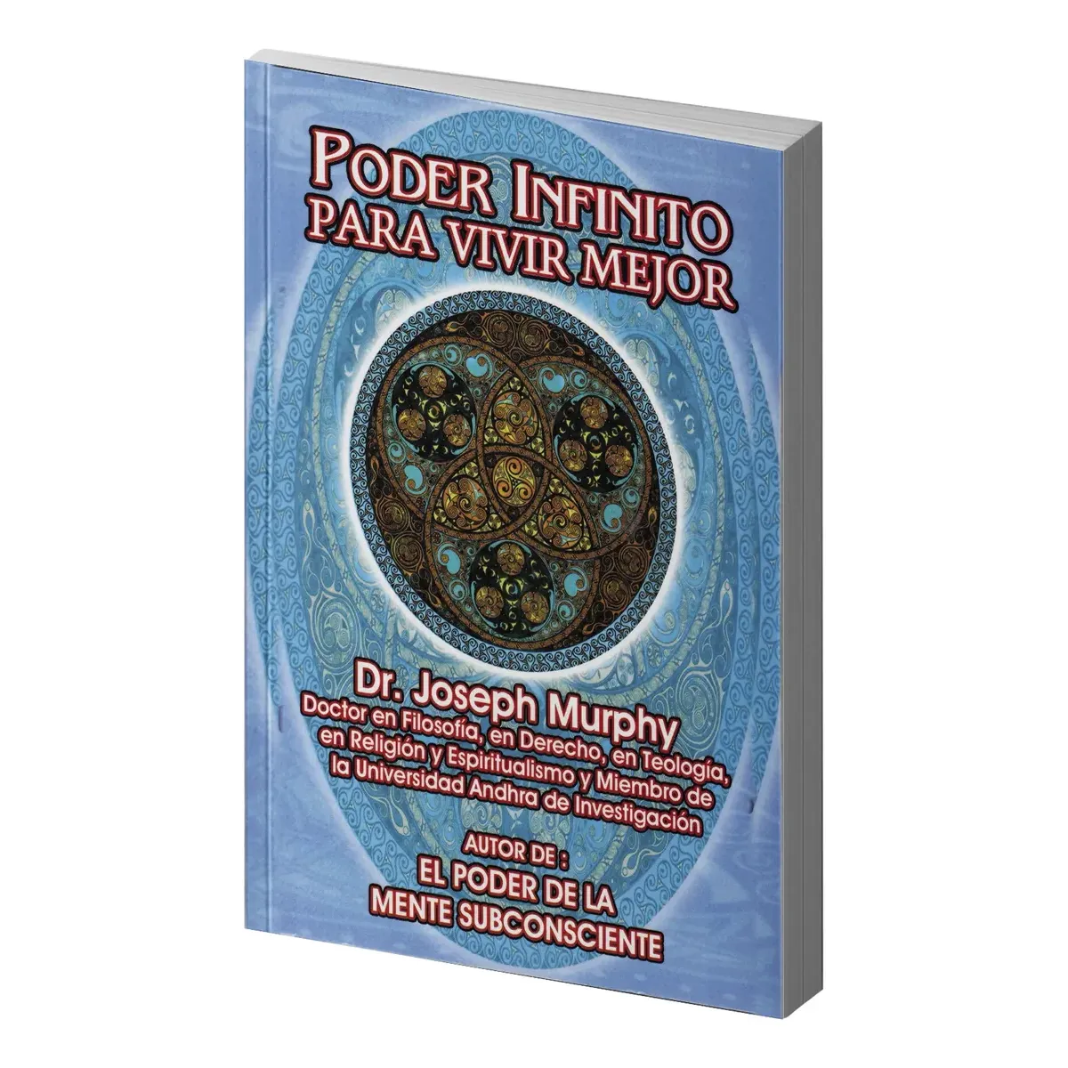 Poder Infinito para Vivir Mejor | Claves de Bienestar y Éxito | Joseph Murphy Poder Infinito para Vivir Mejor | Claves de Bienestar y Éxito | Joseph Murphy